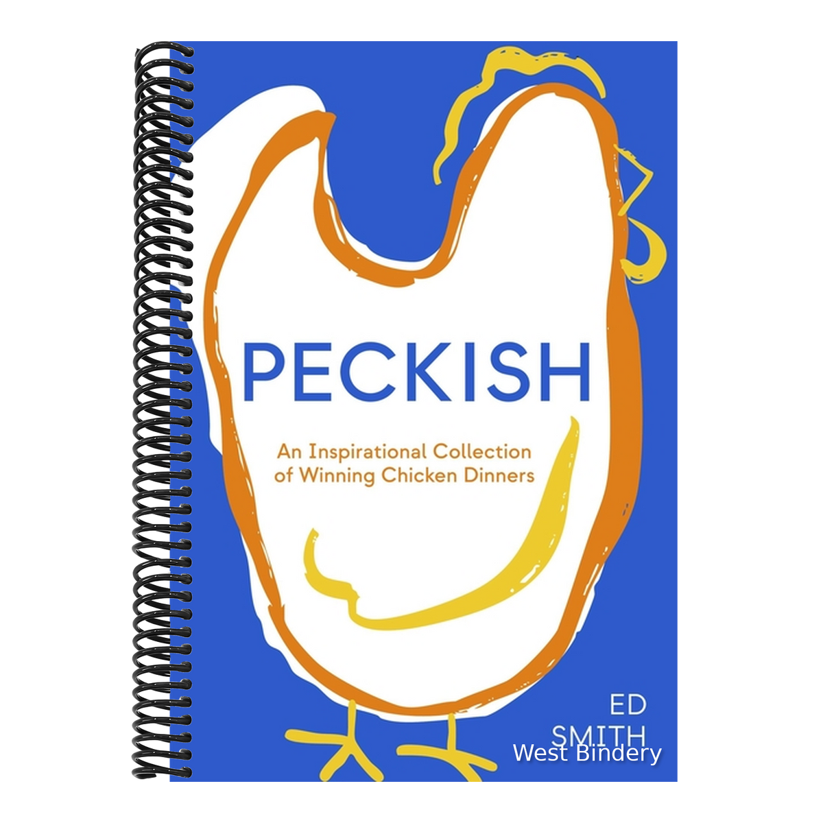 Peckish: An Inspirational Collection of Winning Chicken Dinners