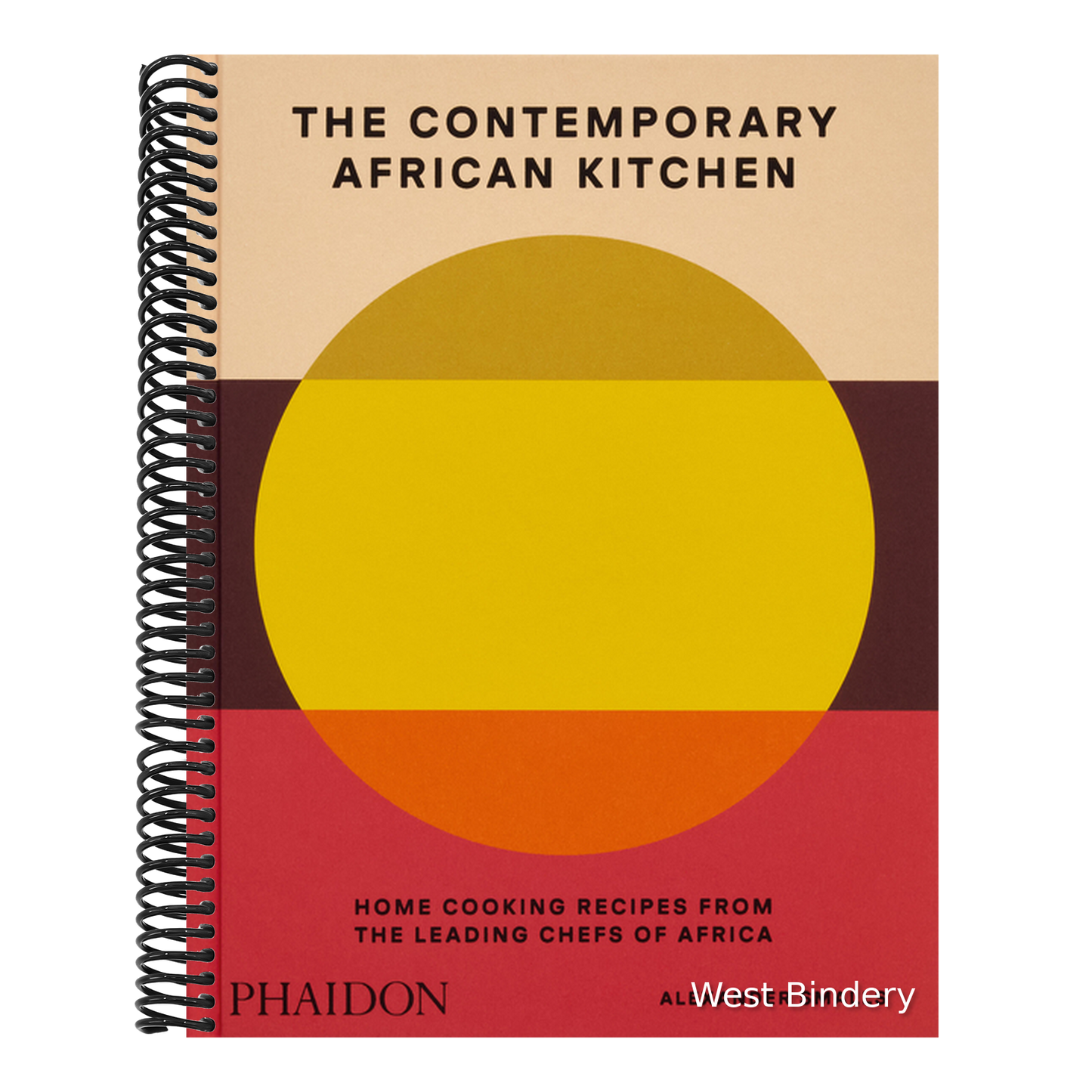 The Contemporary African Kitchen: Home Cooking Recipes from the Leading Chefs of Africa