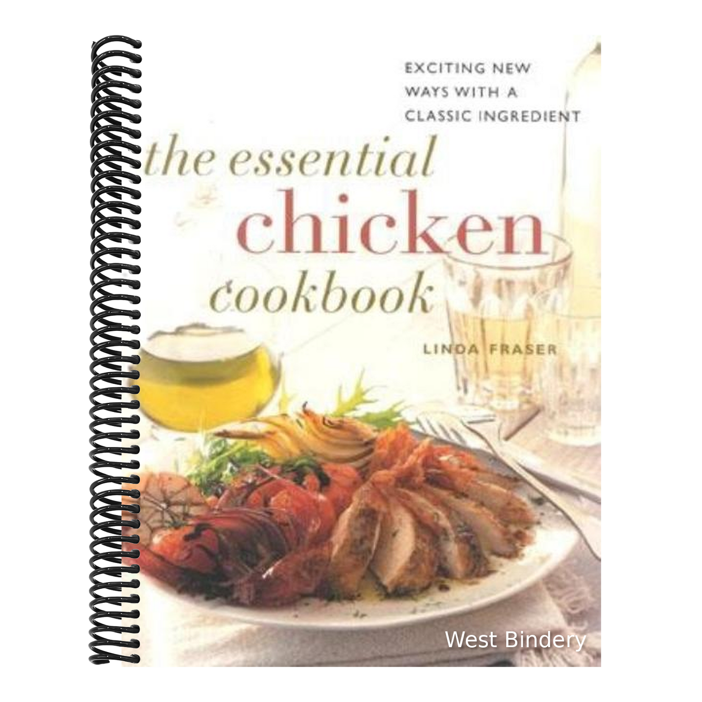 The Essential Chicken Cookbook: Exciting New Ways with a Classic Ingredient