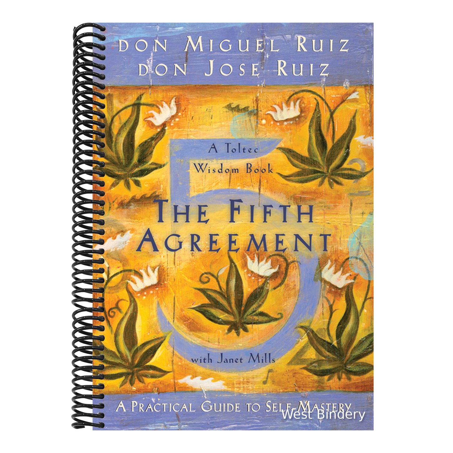 The Fifth Agreement: A Practical Guide to Self-Mastery