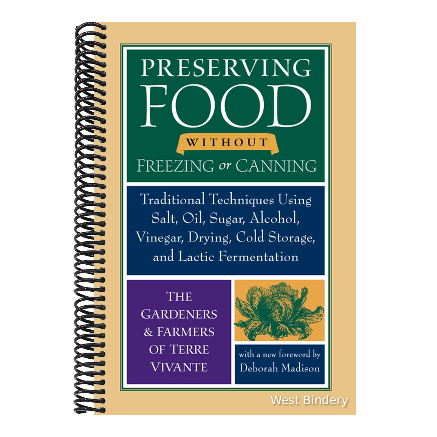 Preserving Food Without Freezing or Canning: Traditional Techniques Using Salt, Oil, Sugar, Alcohol, Vinegar, Drying, Cold Storage, and Lactic Ferment