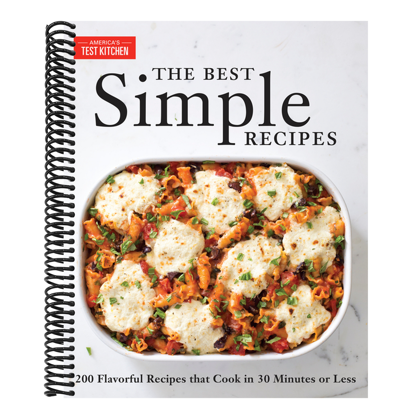 The Best Simple Recipes: More Than 200 Flavorful, Foolproof Recipes That Cook in 30 Minutes or Less (Spiral Bound)