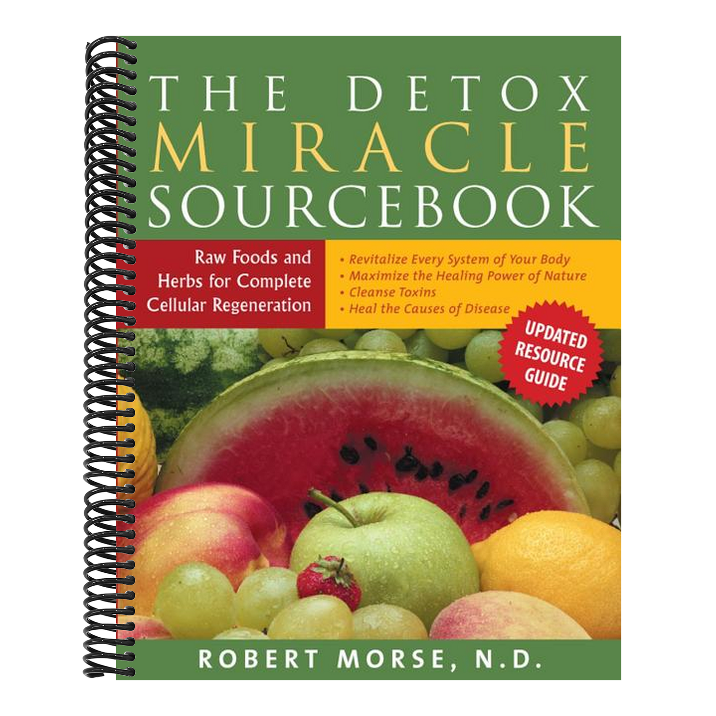 The Detox Miracle Sourcebook: Raw Foods and Herbs for Complete Cellular Regeneration (Revised) (Spiral Bound)