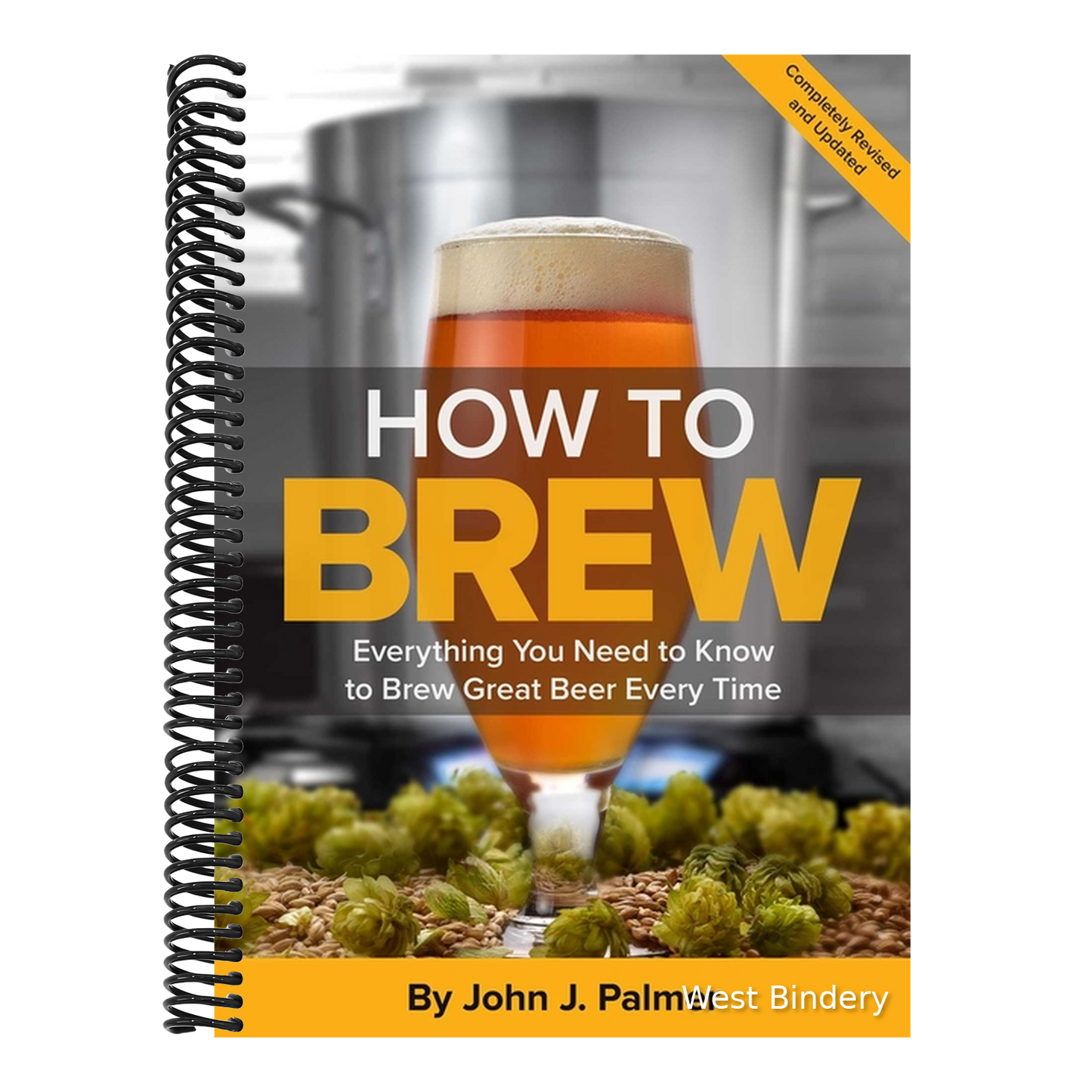How to Brew: Everything You Need to Know to Brew Great Beer Every Time