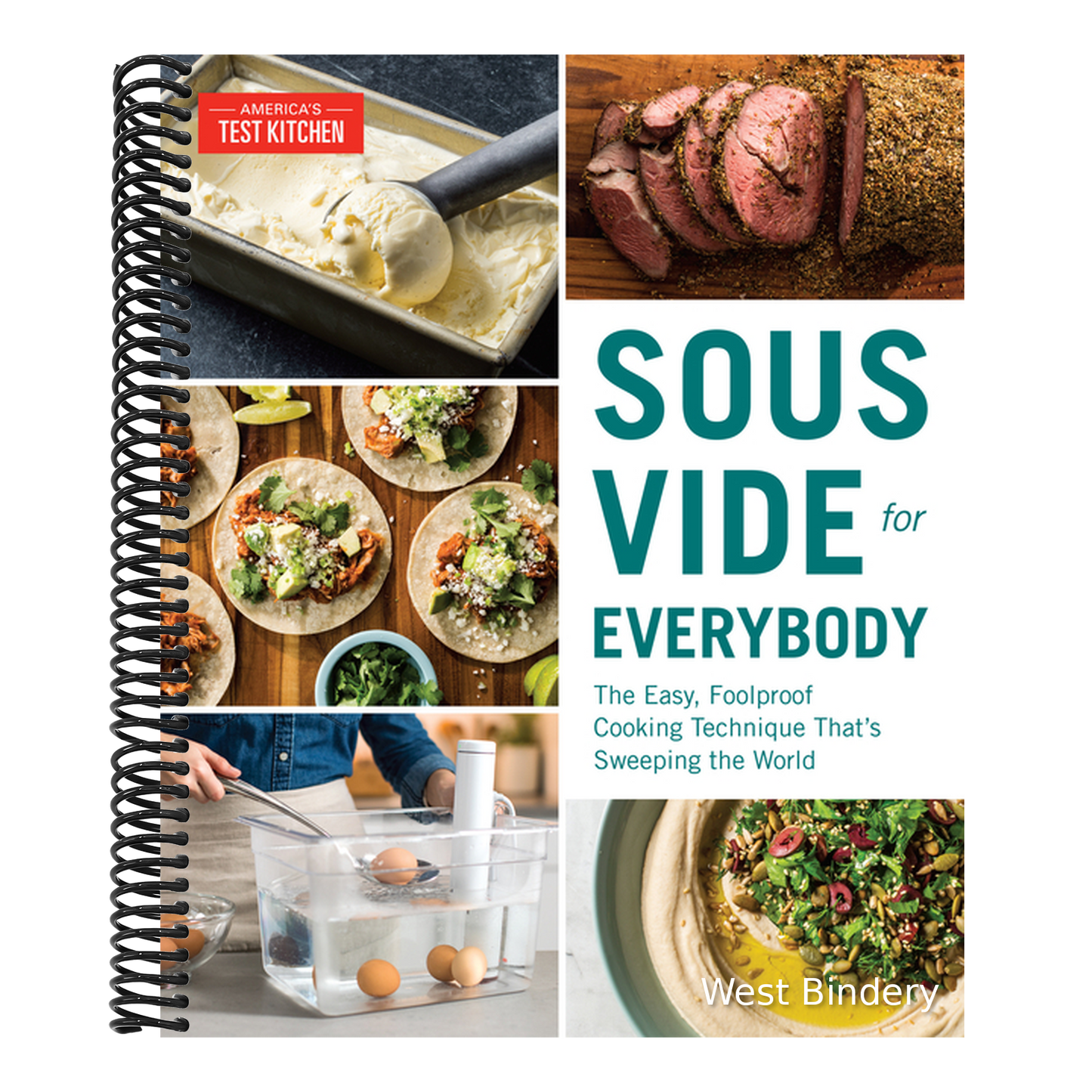 Sous Vide for Everybody: The Easy, Foolproof Cooking Technique That's Sweeping the World