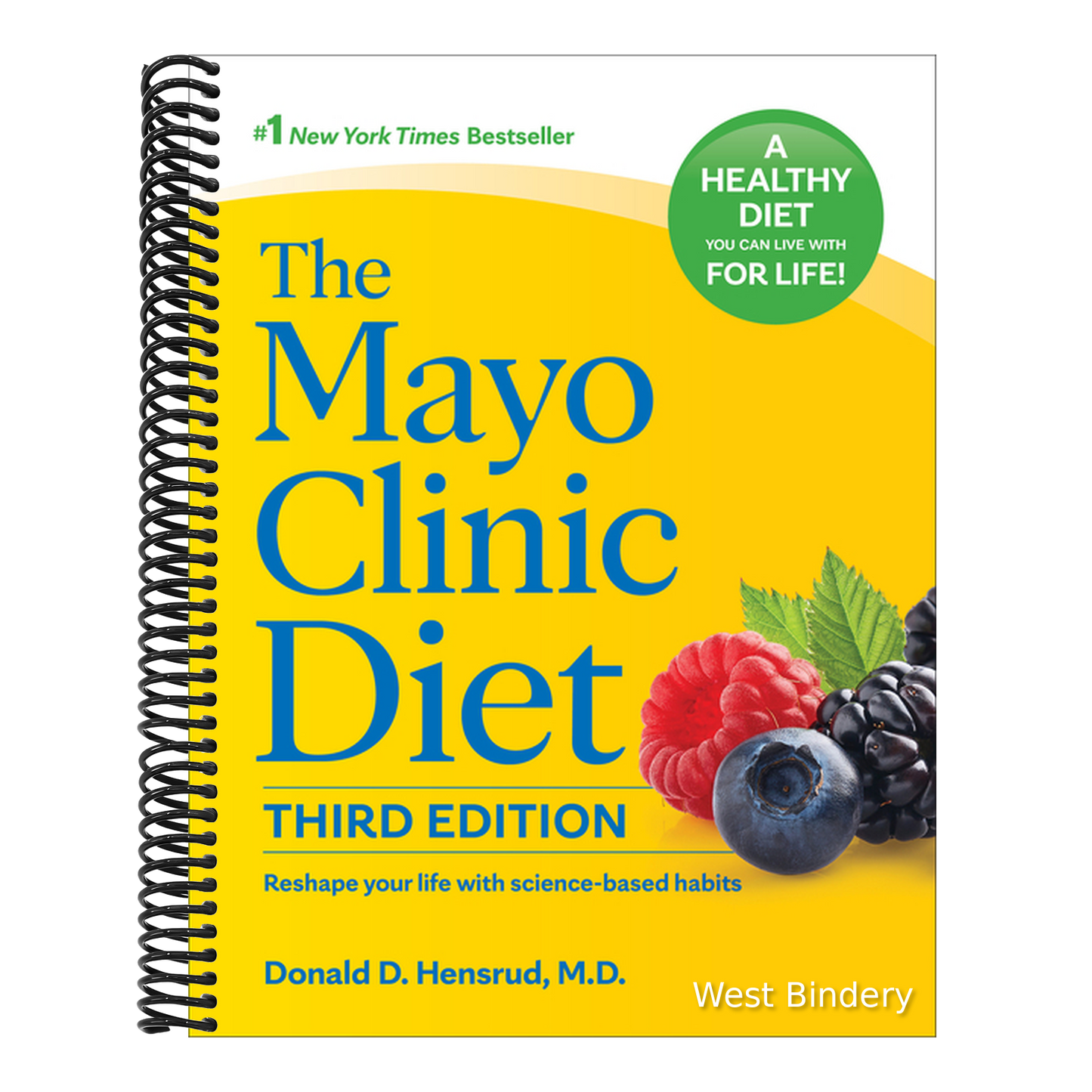 The Mayo Clinic Diet, 3rd Edition: Reshape Your Life with Science-Based Habits