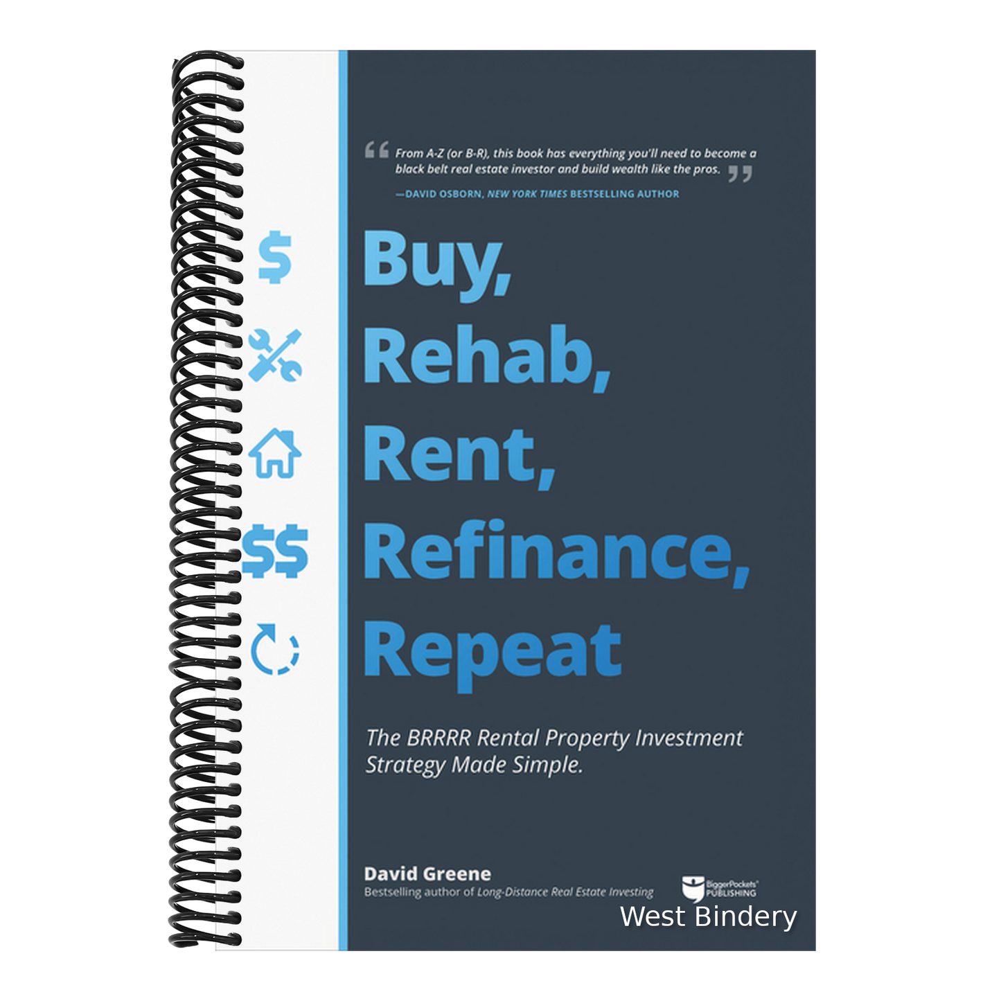 Buy, Rehab, Rent, Refinance, Repeat: The Brrrr Rental Property Investment Strategy Made Simple