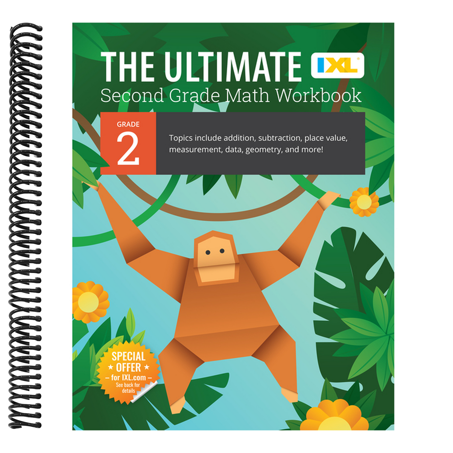 The Ultimate Grade 2 Math Workbook: Multi-Digit Addition, Subtraction, Place Value, Measurement, Data, Geometry, Perimeter, Counting Money, and Time for C (IXL Ultimate Workbooks) (Spiral Bound)
