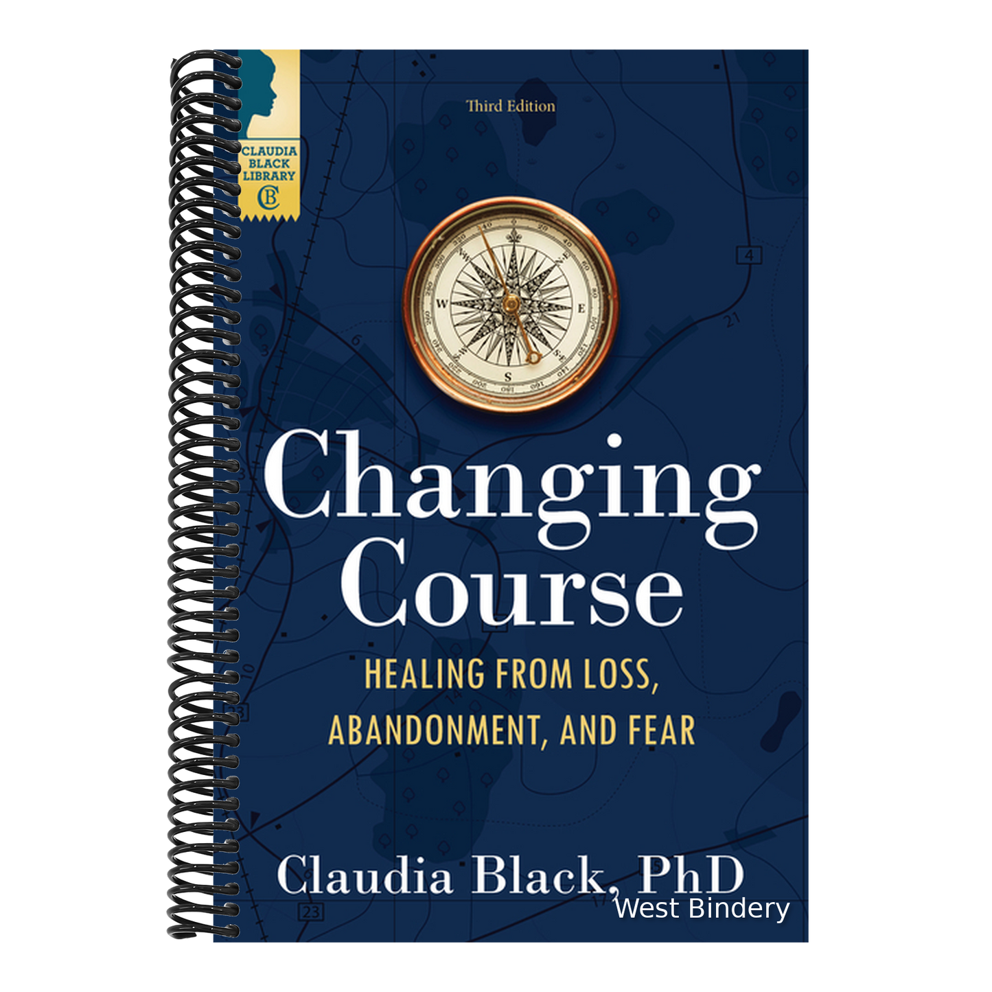 Changing Course: Healing from Loss, Abandonment, and Fear