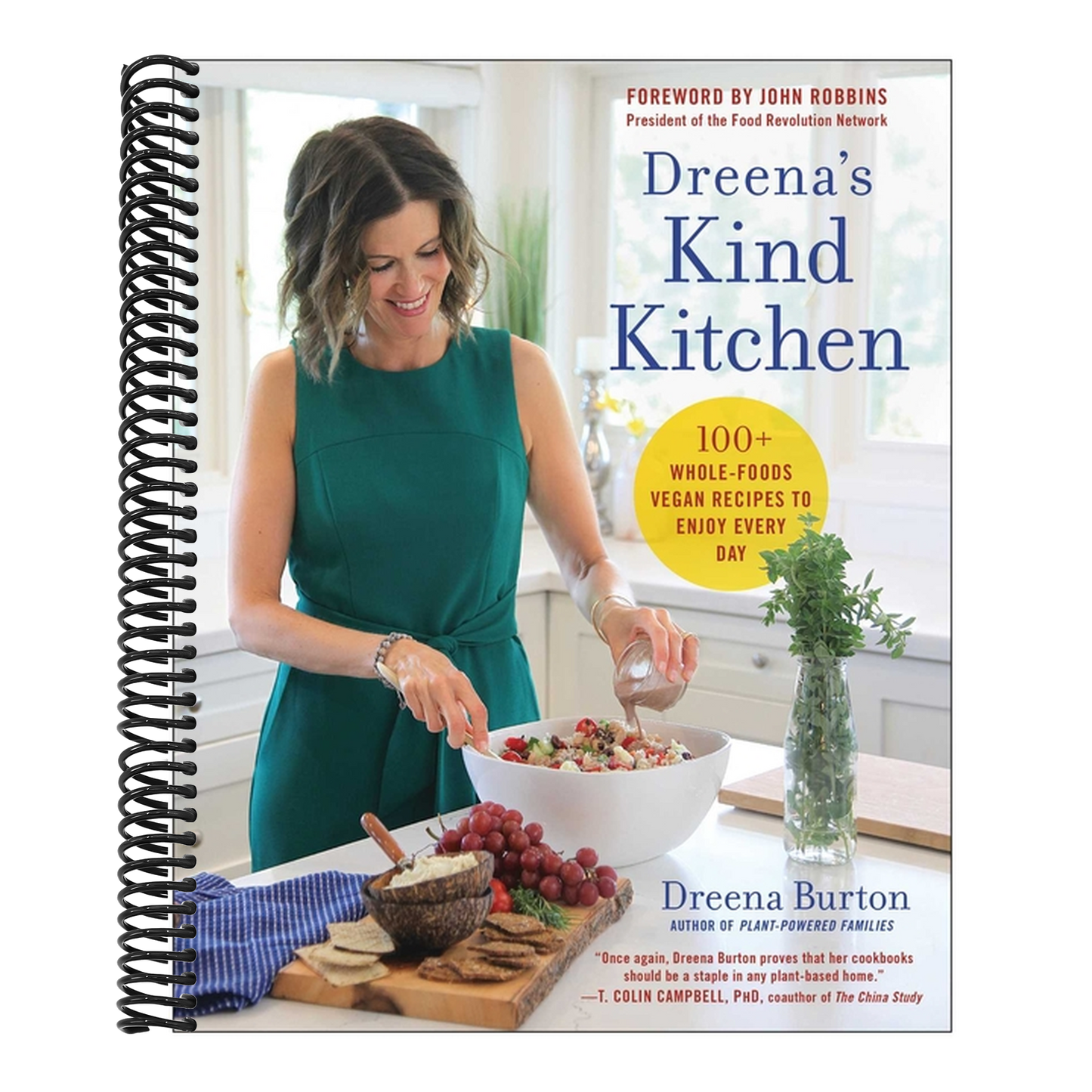 Dreena's Kind Kitchen: 100 Whole-Foods Vegan Recipes to Enjoy Every Day