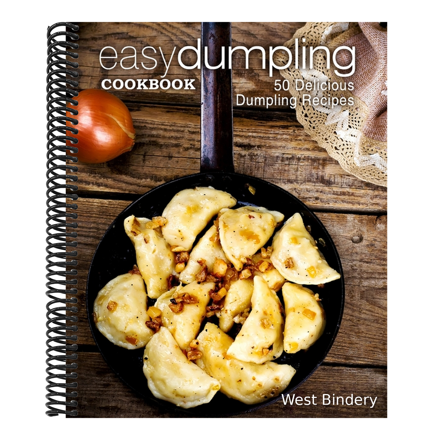 Easy Dumpling Cookbook: 50 Delicious Dumpling Recipes