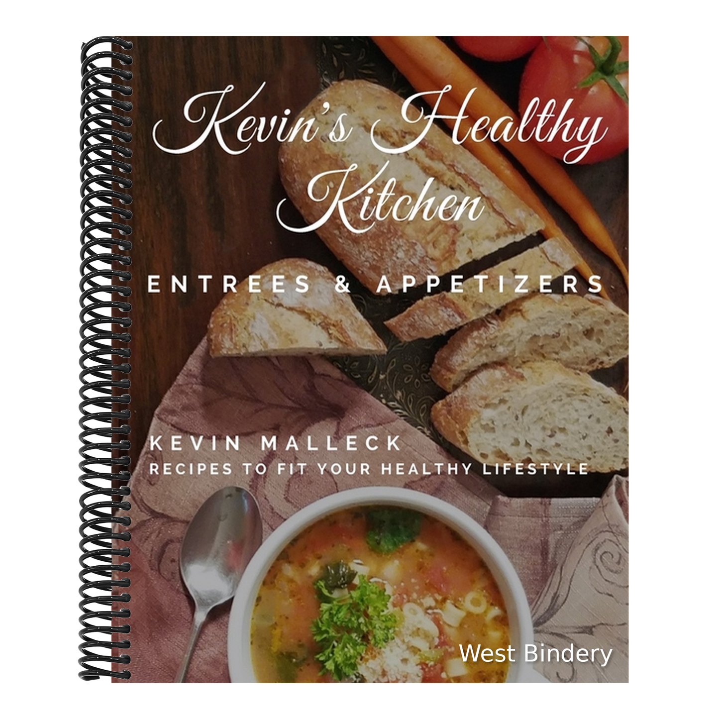 Kevin's Healthy Kitchen; Entrees & Appetizers: Recipes to Fit Your Healthy Lifestyle