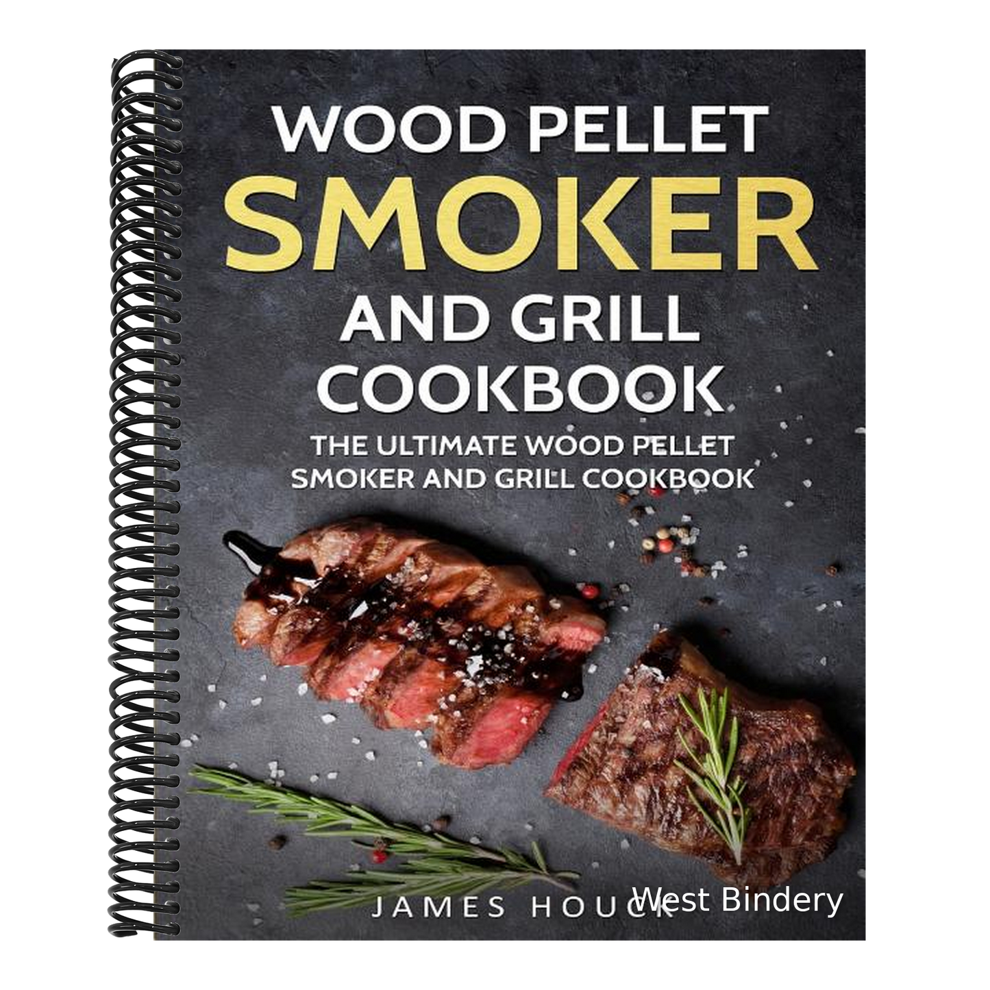 Wood Pellet Smoker and Grill Cookbook: The Ultimate Wood Pellet Smoker and Grill Cookbook: Simple and Delicious Wood Pellet Smoker and Grill Recipes f