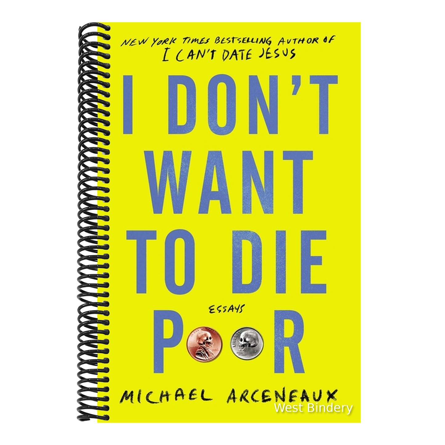I Don't Want to Die Poor: Essays