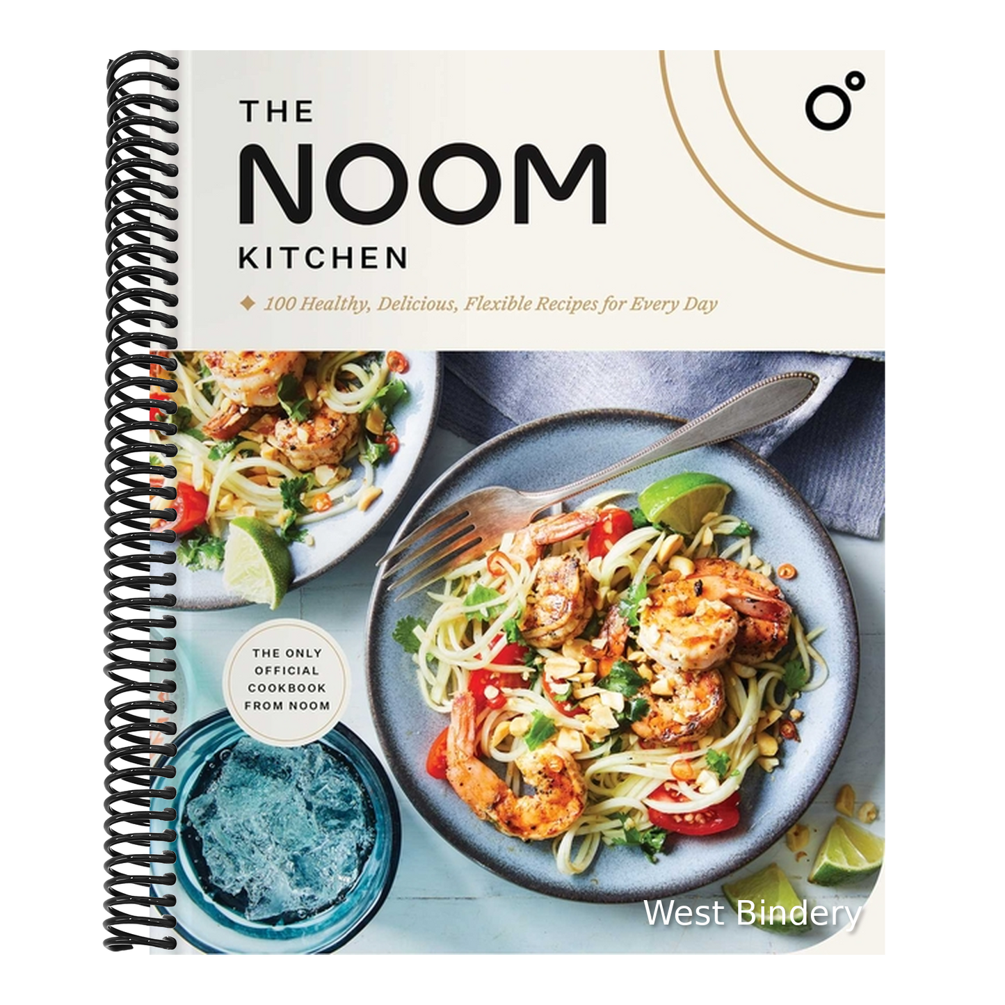 The Noom Kitchen: 100 Healthy, Delicious, Flexible Recipes for Every Day