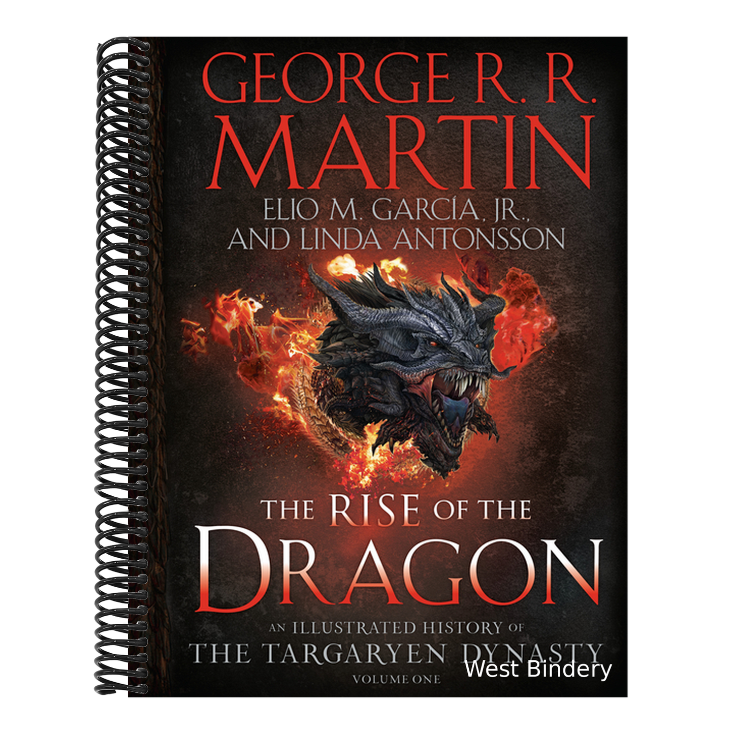 The Rise of the Dragon: An Illustrated History of the Targaryen Dynasty, Volume One