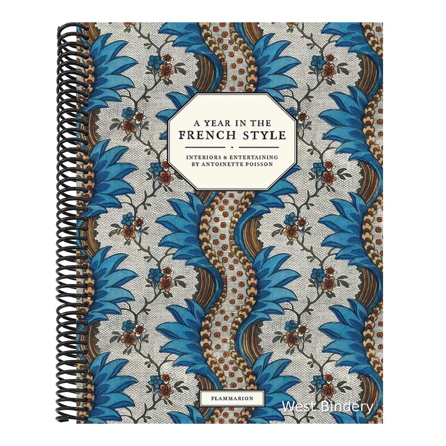 A Year in the French Style: Interiors & Entertaining by Antoinette Poisson