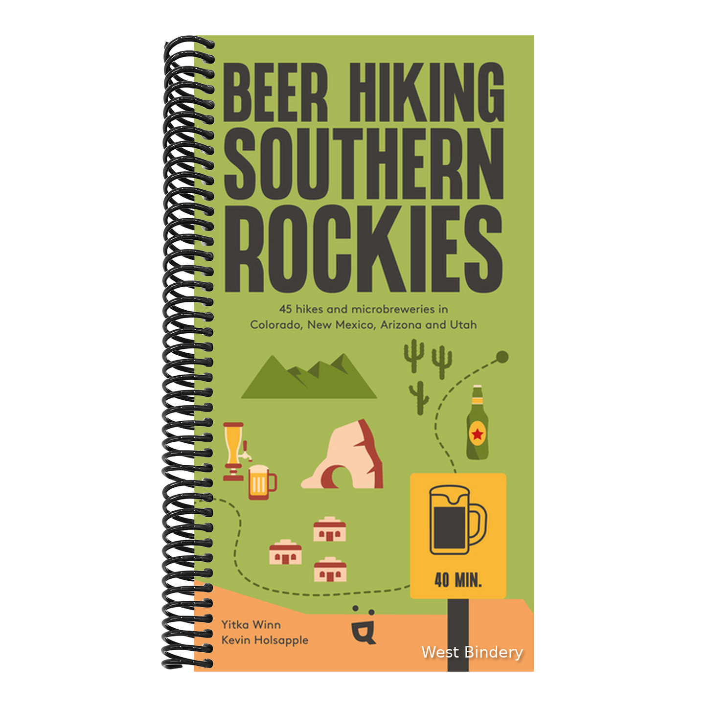 Beer Hiking Southern Rockies: 45 Hikes and Microbreweries in Colorado, New Mexico, Arizona and Utah