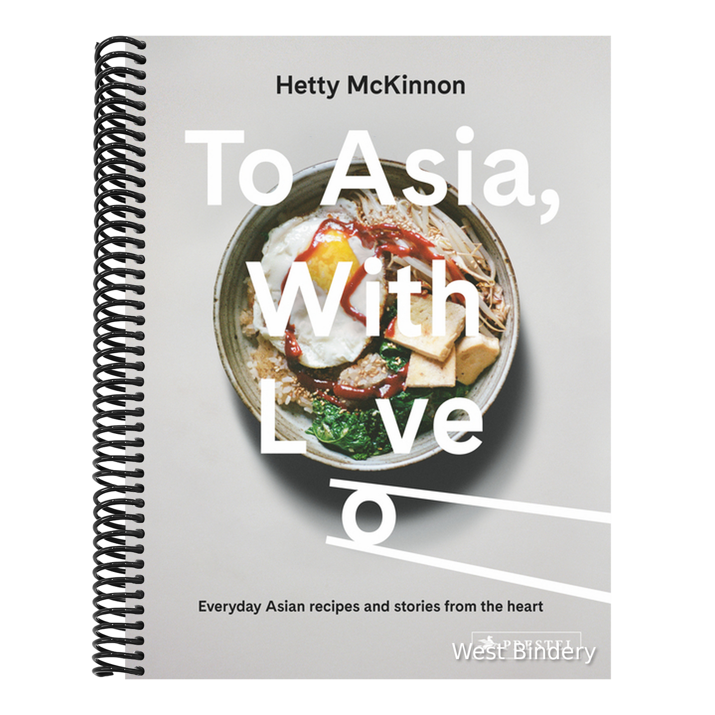 To Asia, with Love: Everyday Asian Recipes and Stories from the Heart