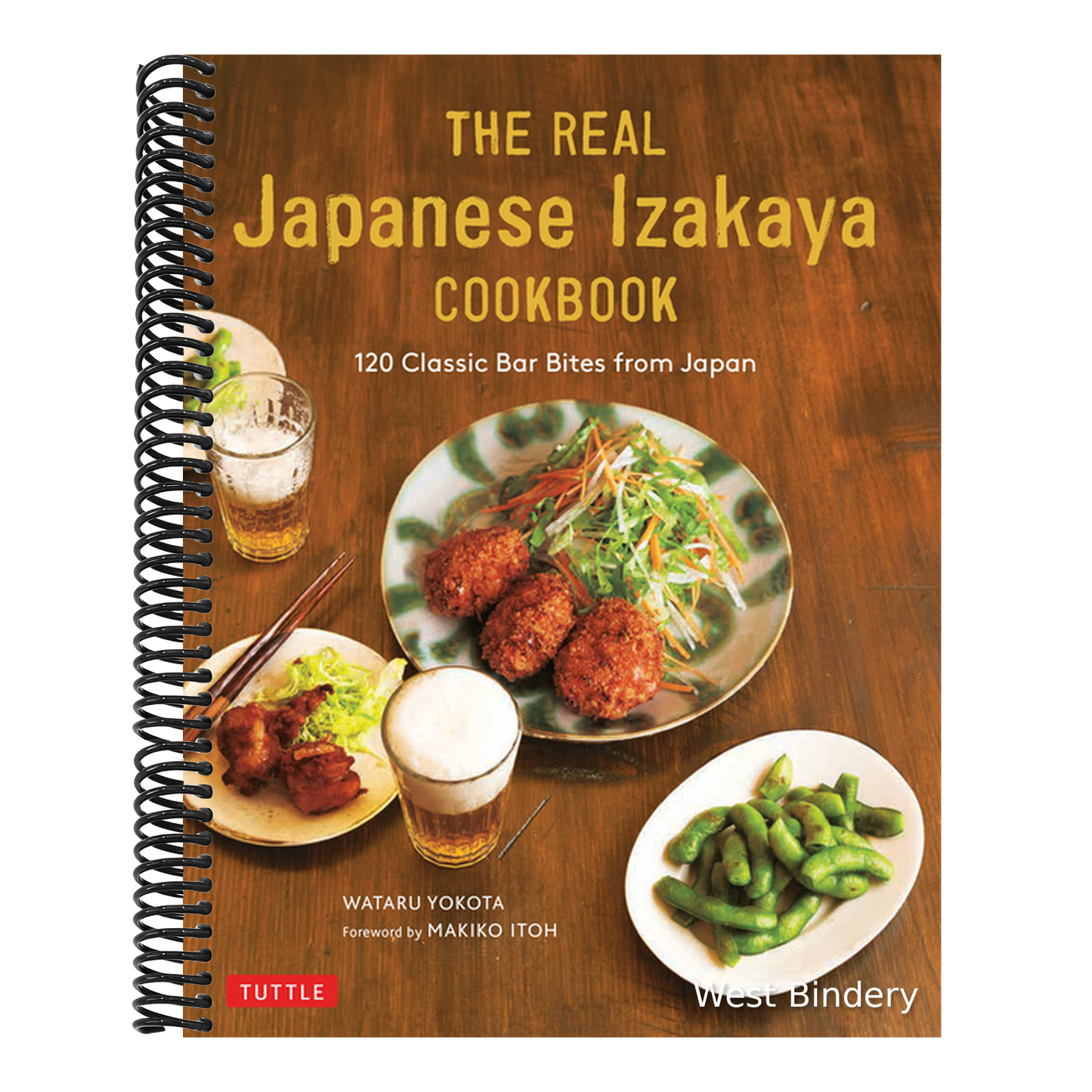 The Real Japanese Izakaya Cookbook: 120 Classic Bar Bites from Japan