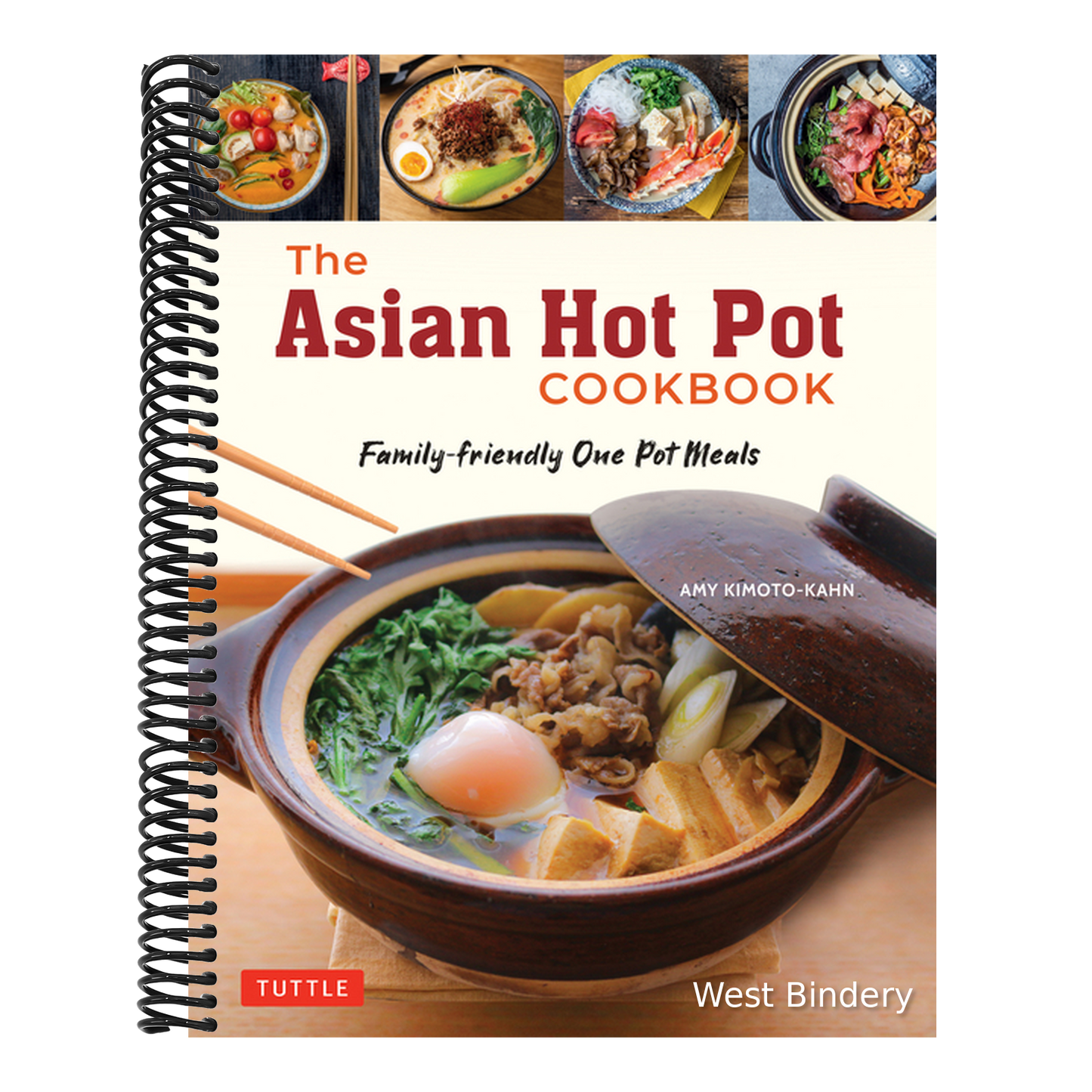 The Asian Hot Pot Cookbook: Family-Friendly One Pot Meals