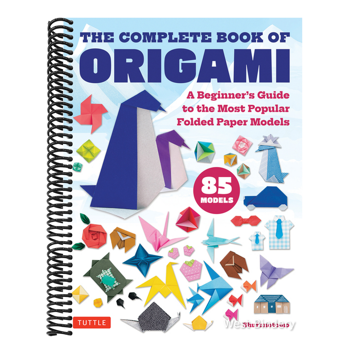 The Complete Book of Origami: A Beginner's Guide to the Most Popular Folded Paper Models