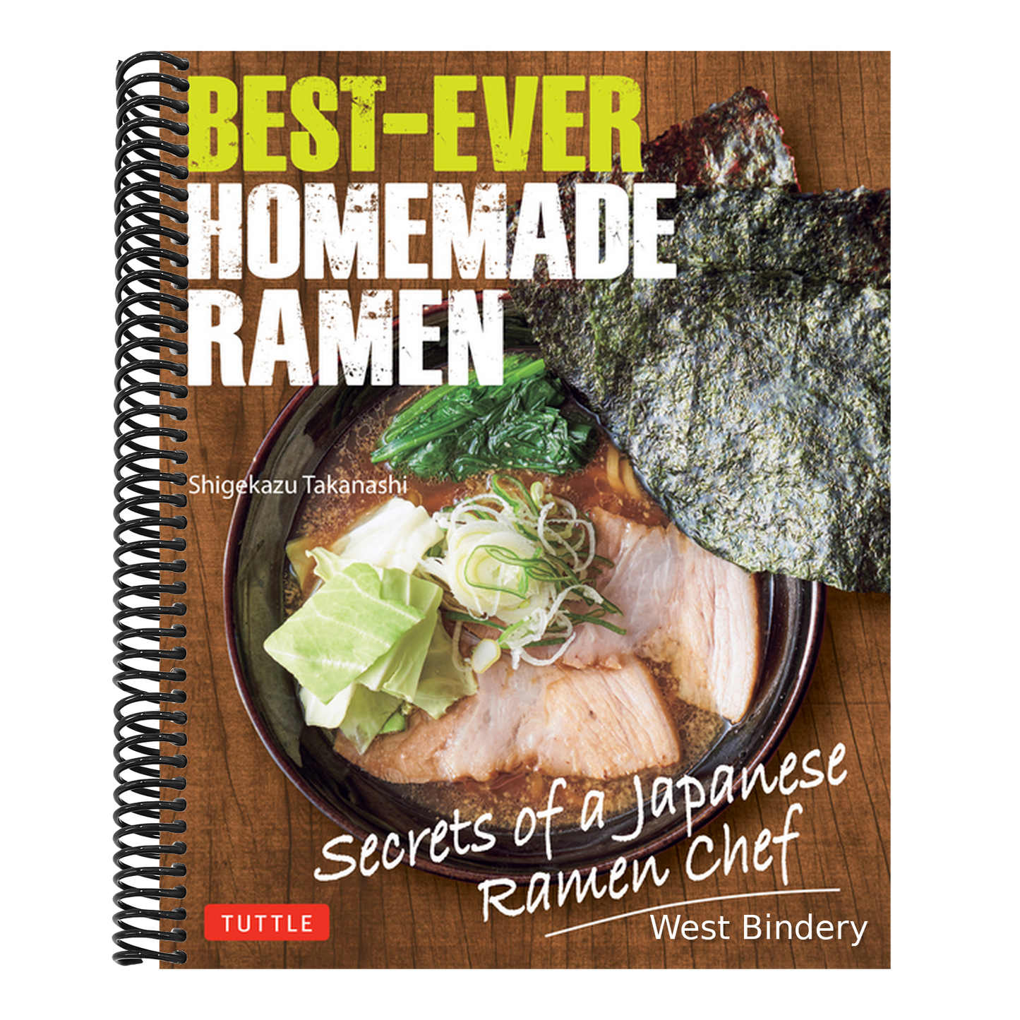 Best-Ever Homemade Ramen: Secrets of a Japanese Ramen Chef