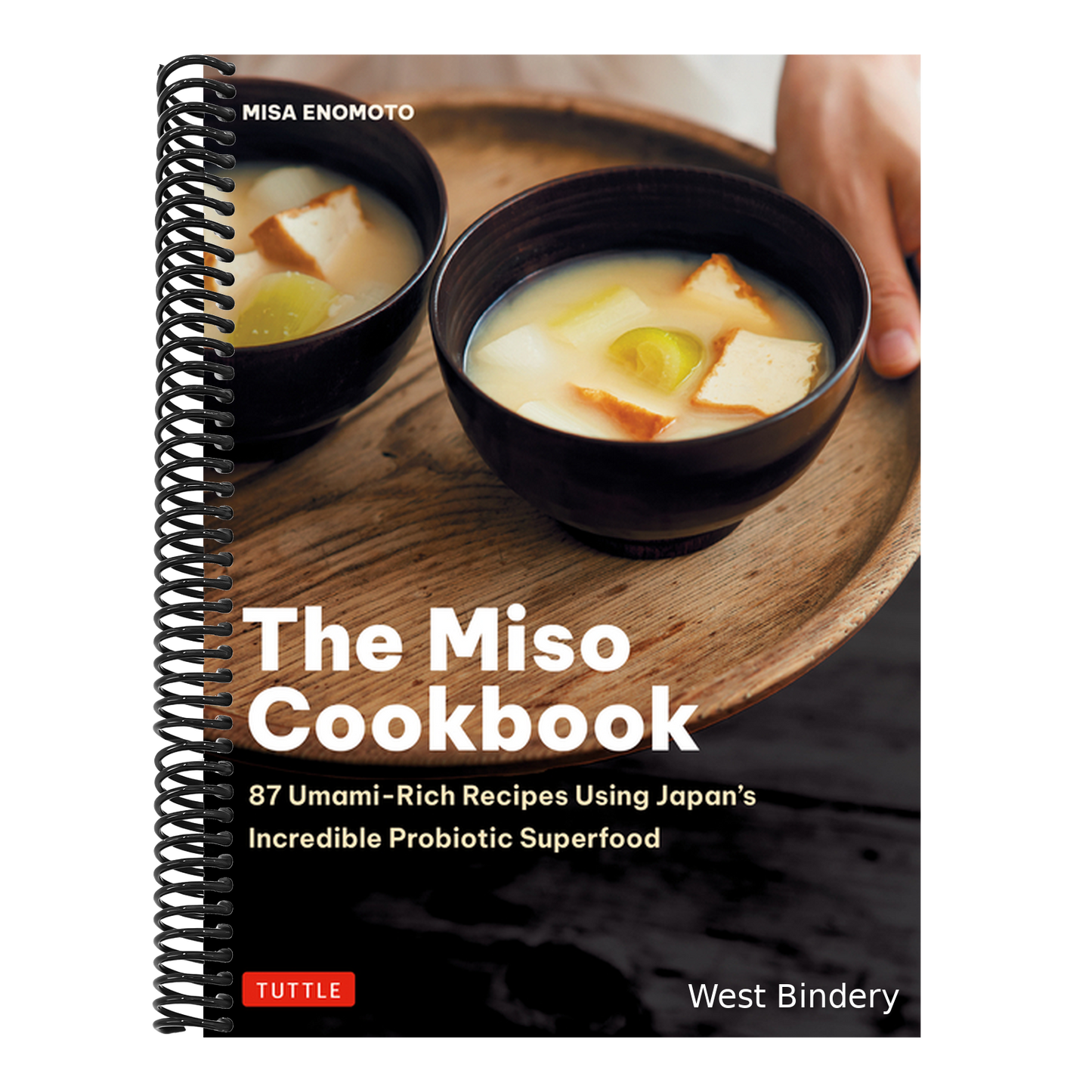 The Miso Cookbook: 87 Umami-Rich Recipes Using Japan's Incredible Probiotic Superfood