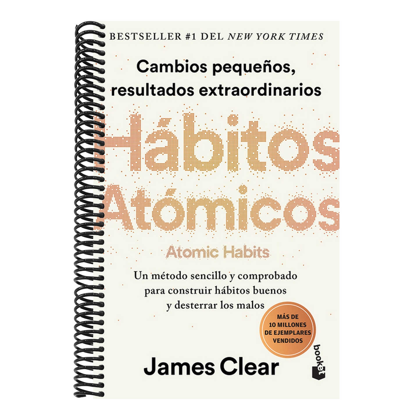 Hábitos Atómicos: Cambios Pequeños, Resultados Extraordinarios / Atomic Habits (Spiral Bound)