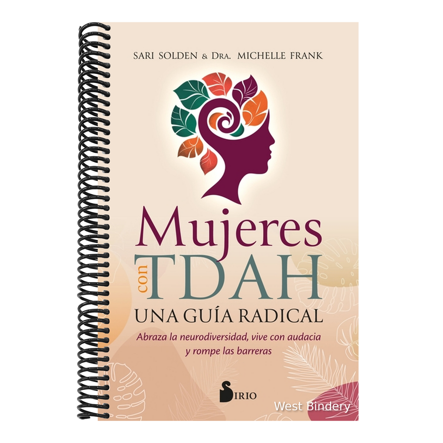 Mujeres Con Tdah. Una Guía Radical