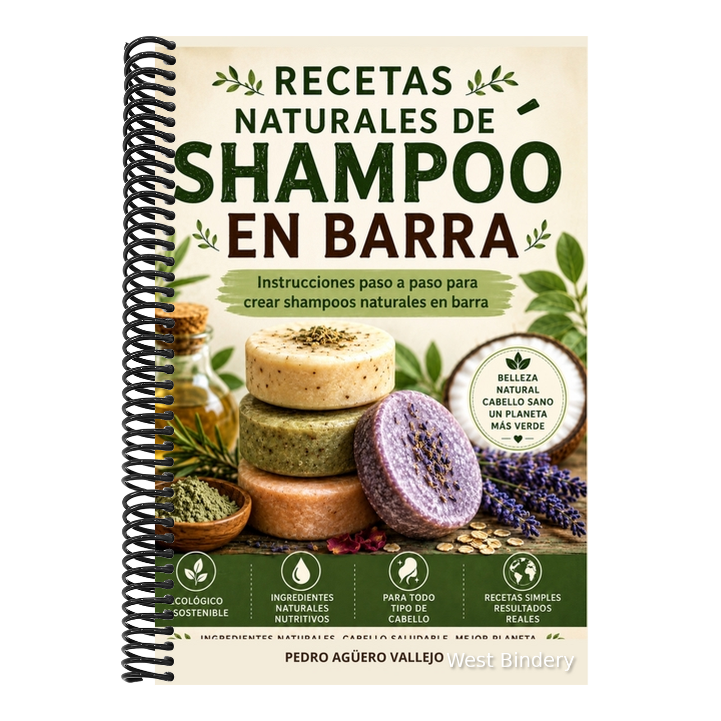 Recetas Naturales de Shampoo En Barra: Guía Paso a Paso para Elaborar Shampoo Naturales en Barra. Recetas Artesanales, Ingredientes Naturales y Cuidad
