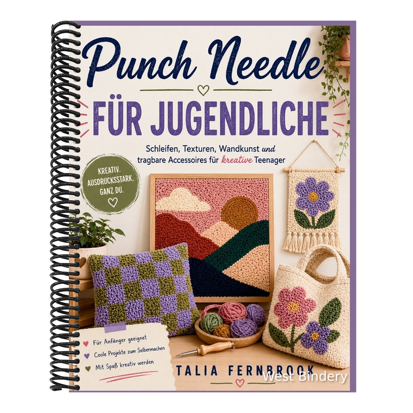 Punch Needle FÜR JUGENDLICHE: Schleifen, Texturen, Wandkunst und tragbare Accessoires für kreative Teenager