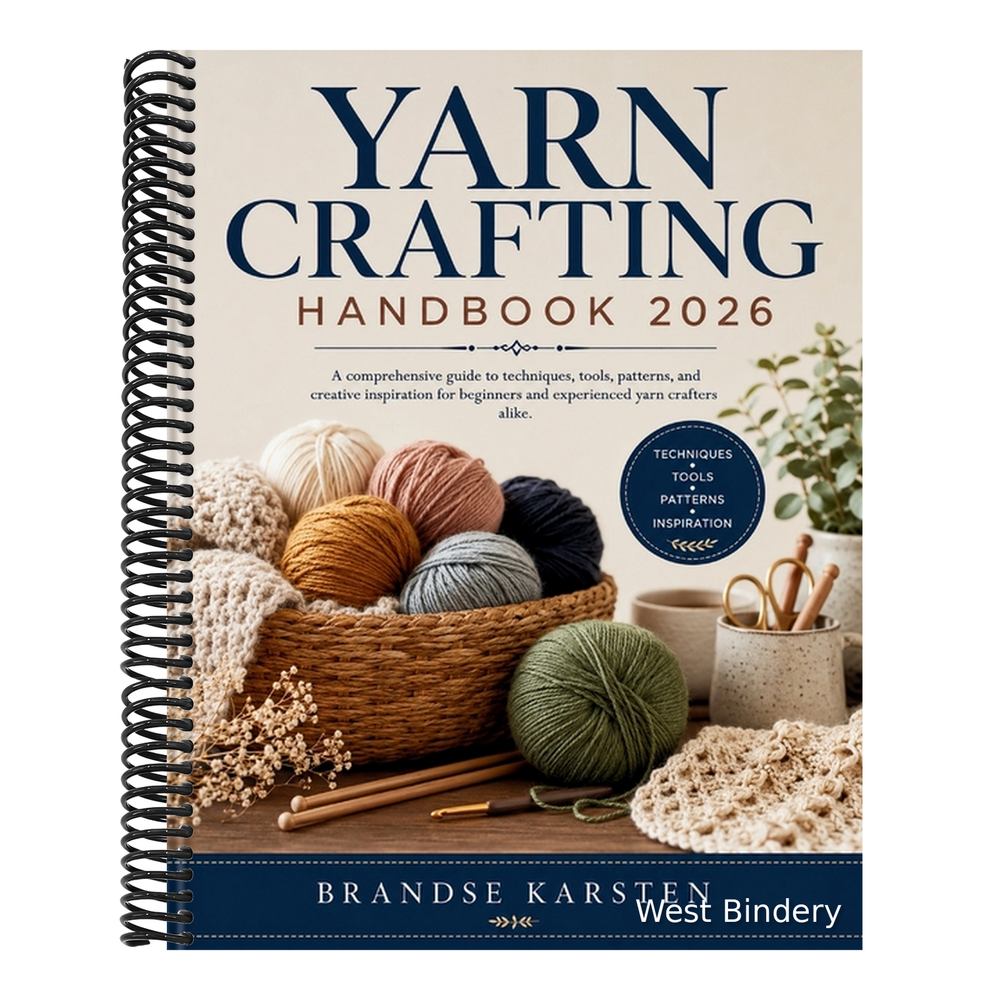 Yarn Crafting Handbook: A comprehensive guide to techniques, tools, patterns, and creative inspiration for beginners and experienced yarn crafters ali
