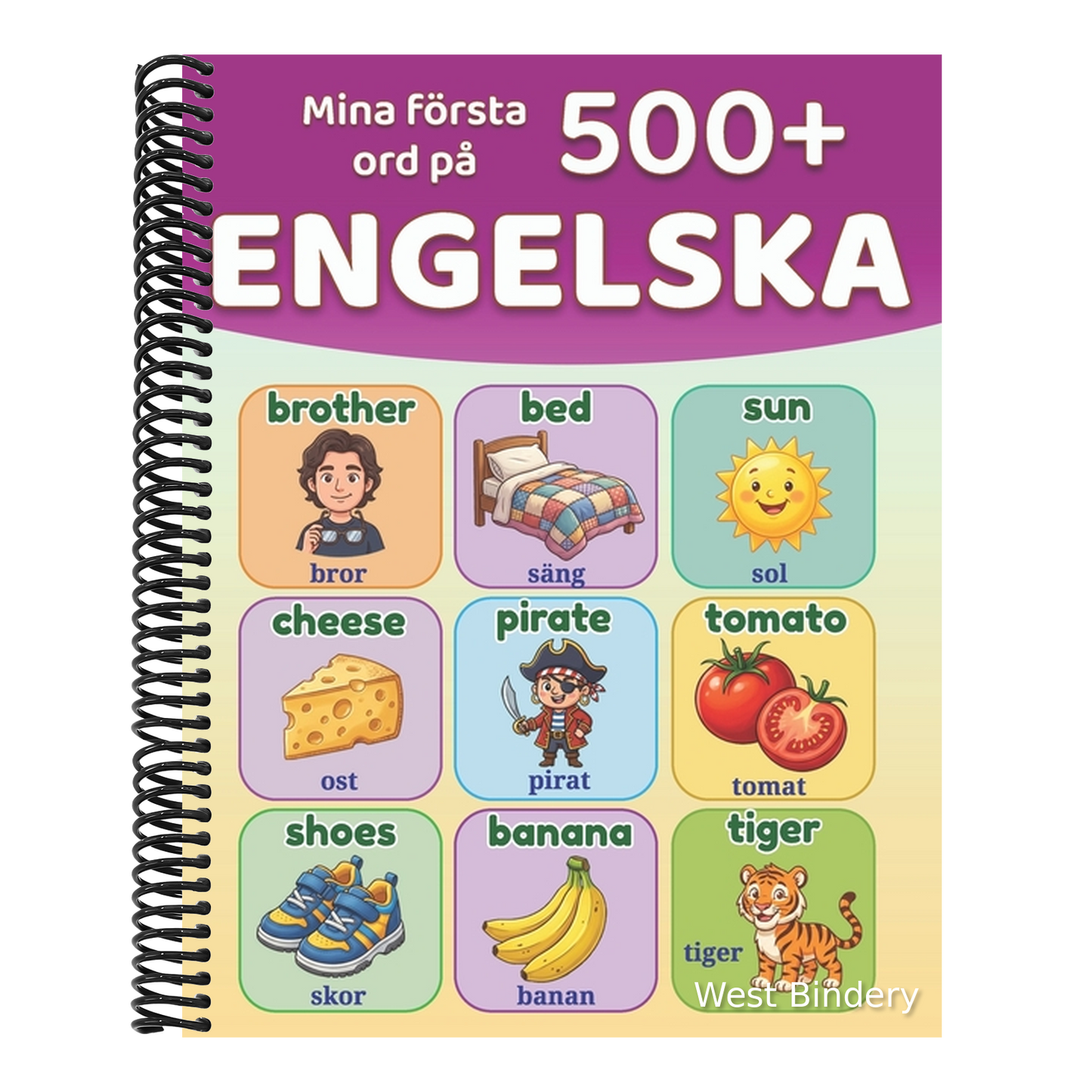 Mina första 500+ ord på engelska: Lär engelska med bilder komplett tvåspråkigt lärobok för barn 5-12 år