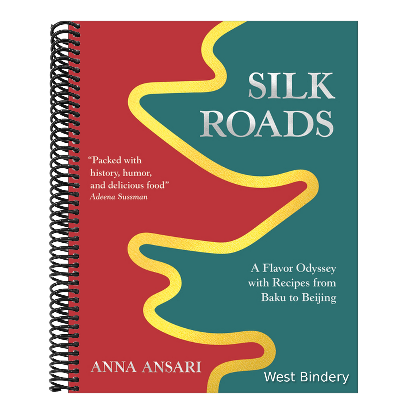 Silk Roads: A Flavor Odyssey with Recipes from Baku to Beijing