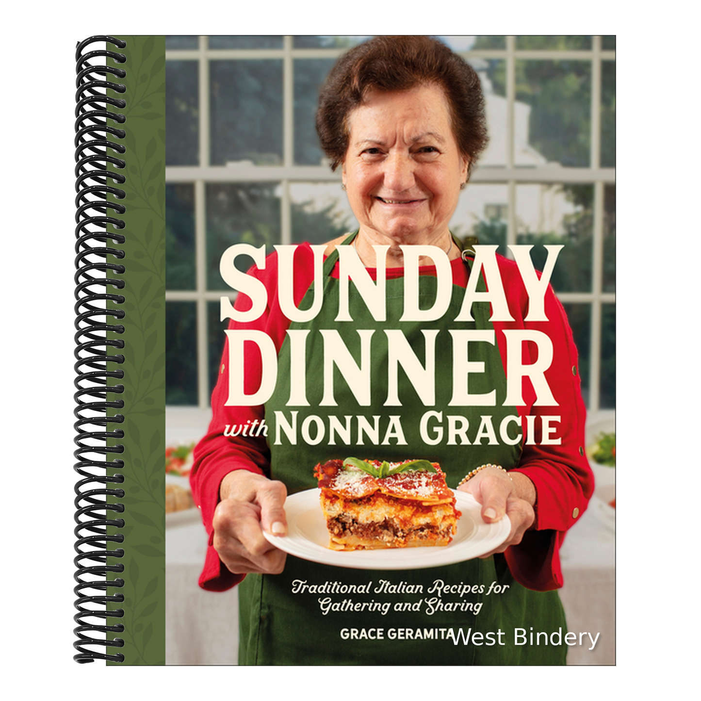 Sunday Dinner with Nonna Gracie: Traditional Italian Recipes for Gathering and Sharing
