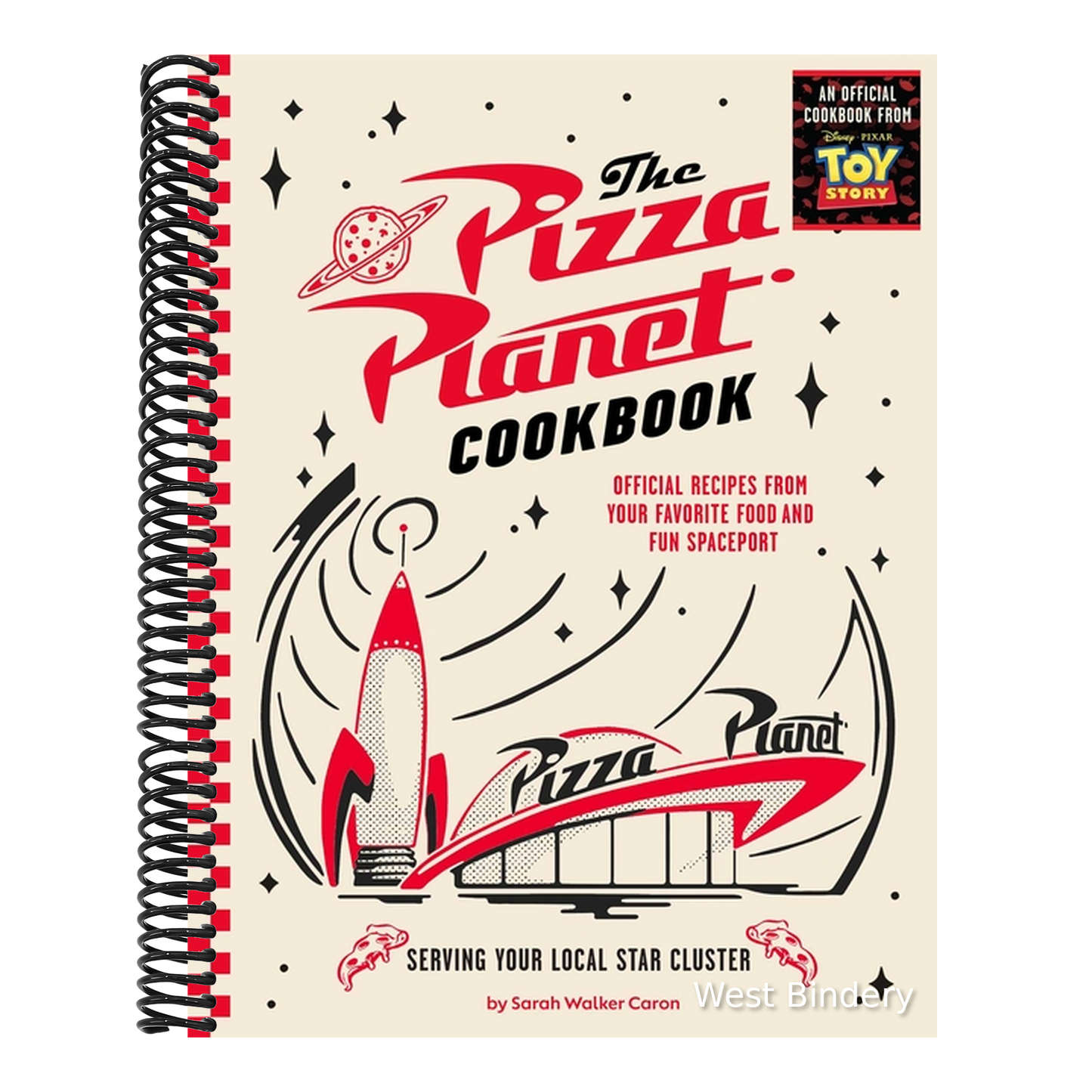 The Pizza Planet Cookbook: Official Recipes from Your Favorite Food and Fun Spaceport