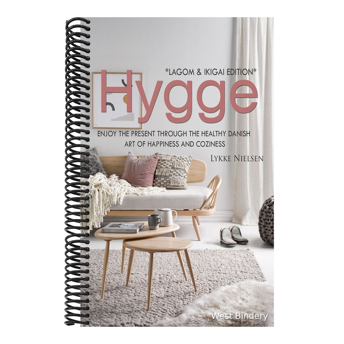 Hygge: Enjoy the Present Through the Healthy Danish Art of Happiness and Coziness *Lagom & Ikigai Edition"