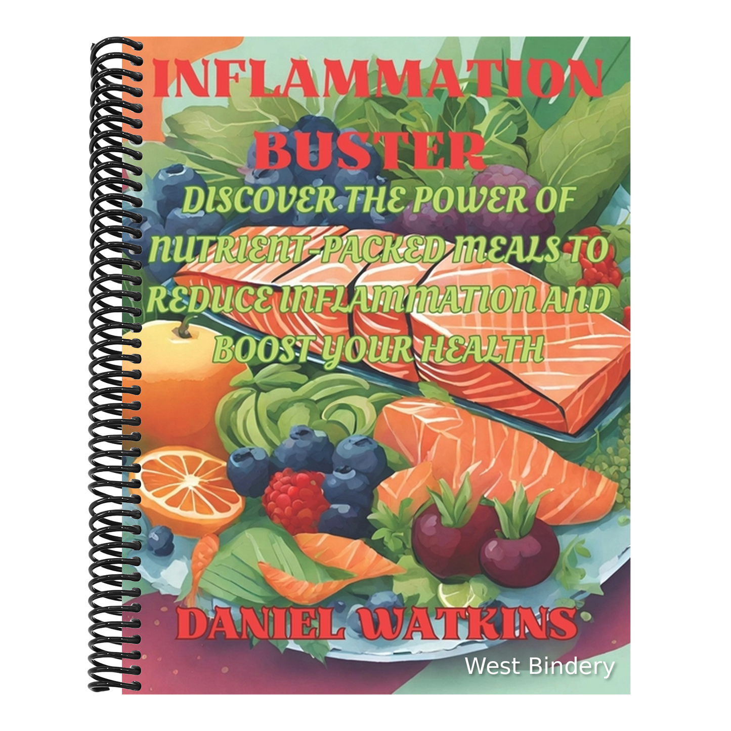 Inflammation Buster: A Beginner's Guide to Healing with Anti-Inflammatory Foods