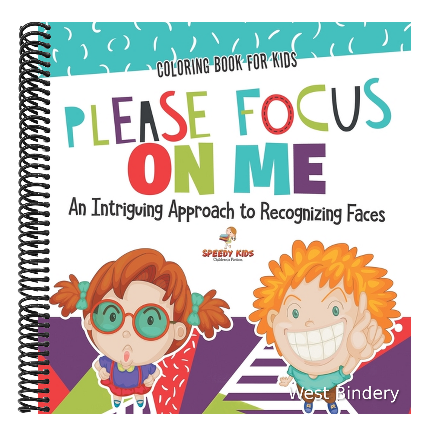 Coloring Book for Kids. Please Focus on Me. An Intriguing Approach to Recognizing Faces. Coloring Activities for Boys and Girls to Boost Focus and Con