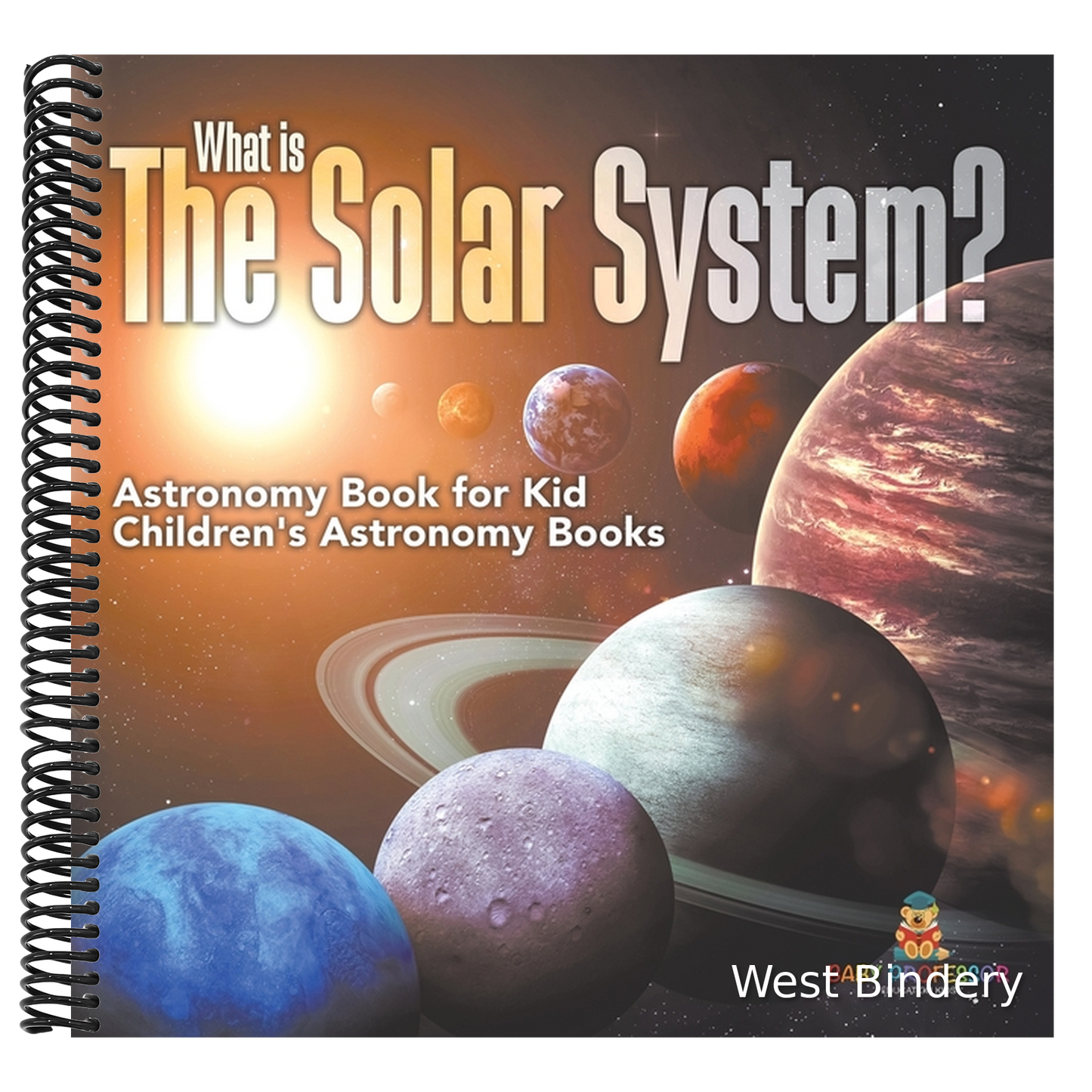 What is The Solar System? Astronomy Book for Kids Children's Astronomy Books