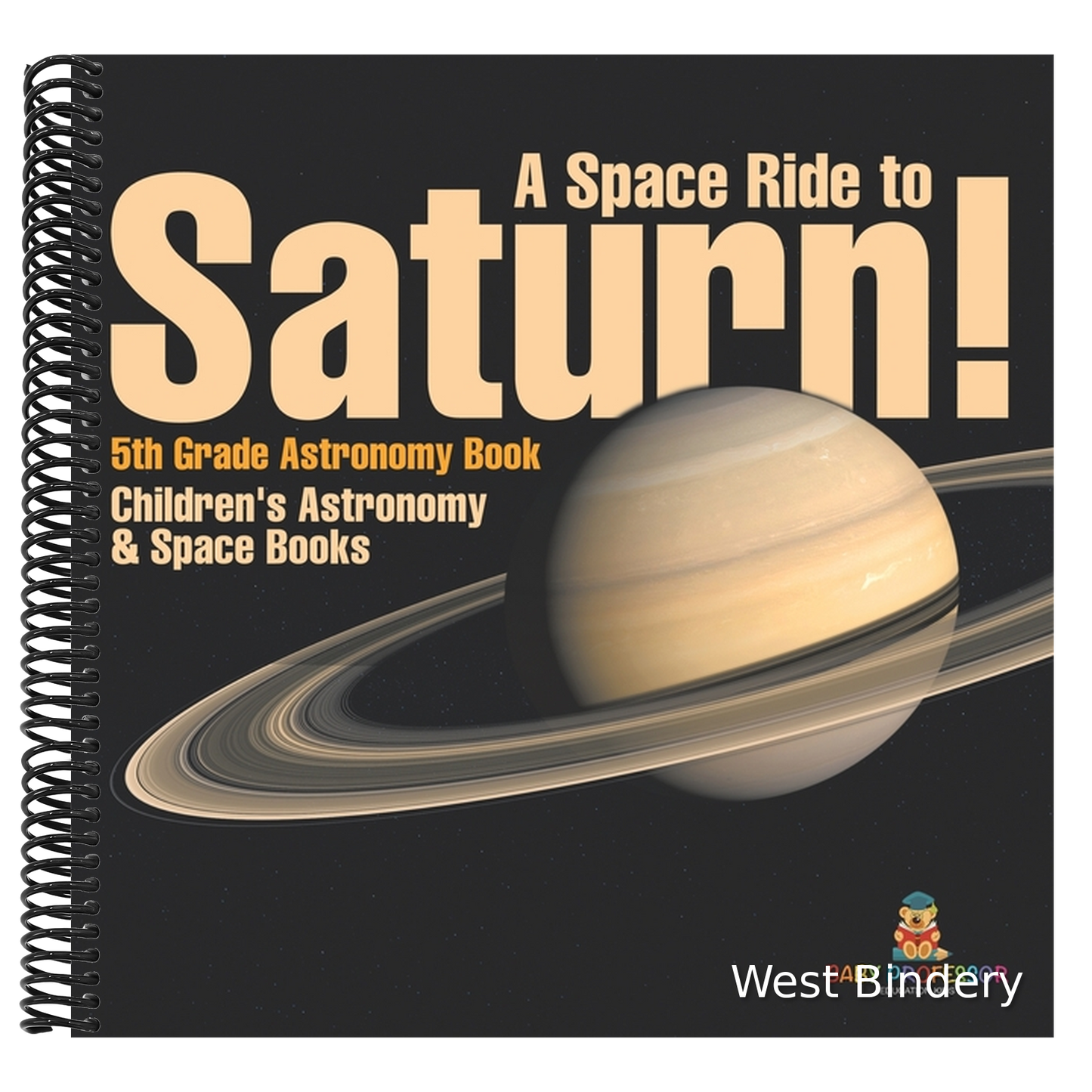 A Space Ride to Saturn! 5th Grade Astronomy Book Children's Astronomy & Space Books
