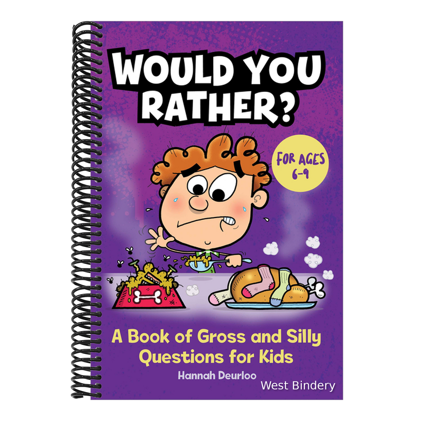 Would You Rather?: A Book of Gross and Silly Questions for Kids