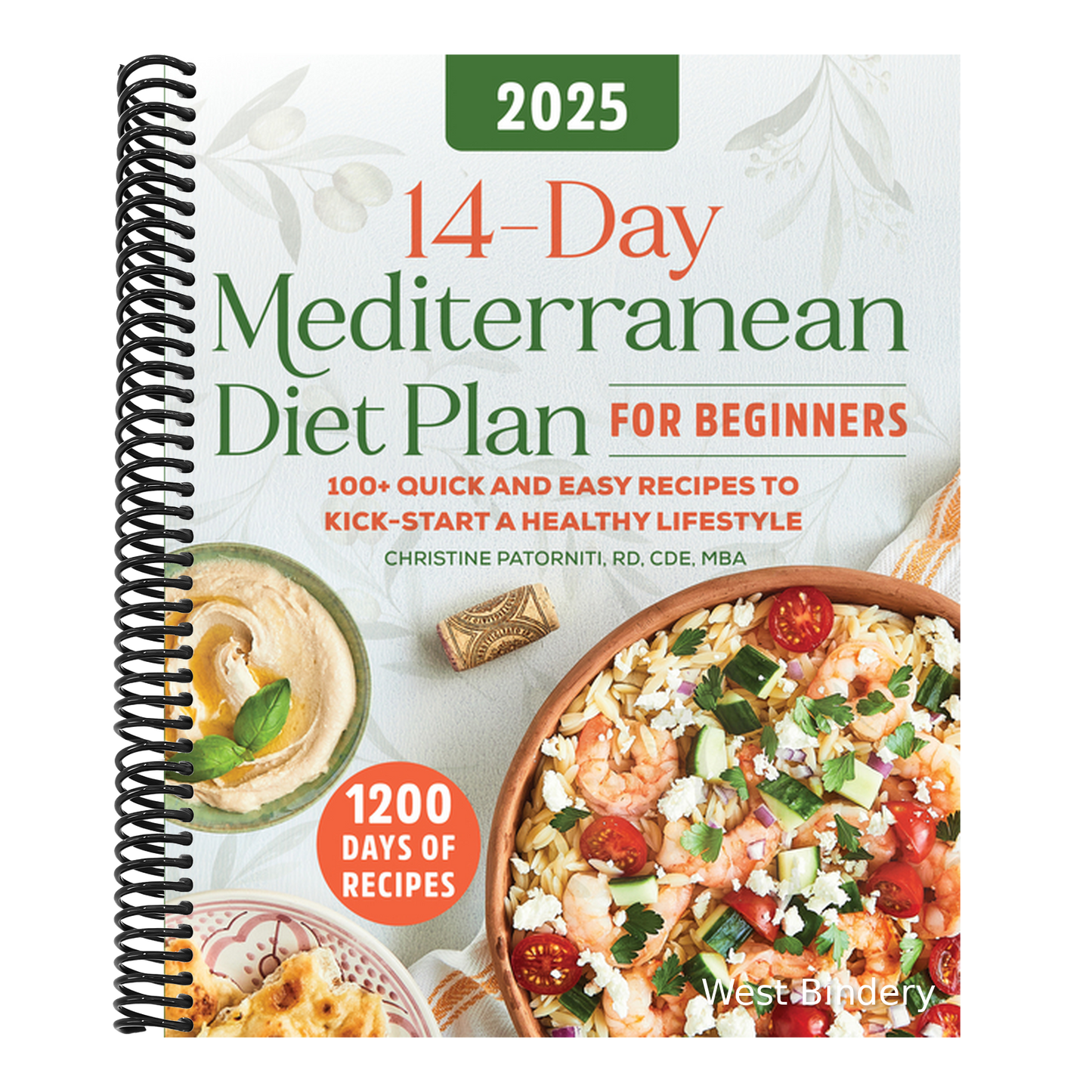 14-Day Mediterranean Diet Plan for Beginners 2025: 100+ Quick and Easy Recipes to Kick-Start a Healthy Lifestyle