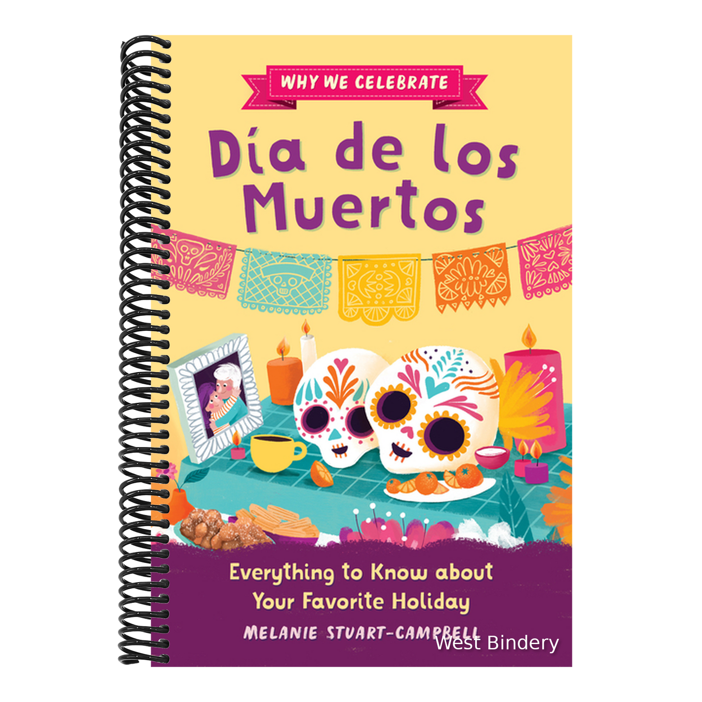 Why We Celebrate Día de Los Muertos: Everything to Know about Your Favorite Holiday