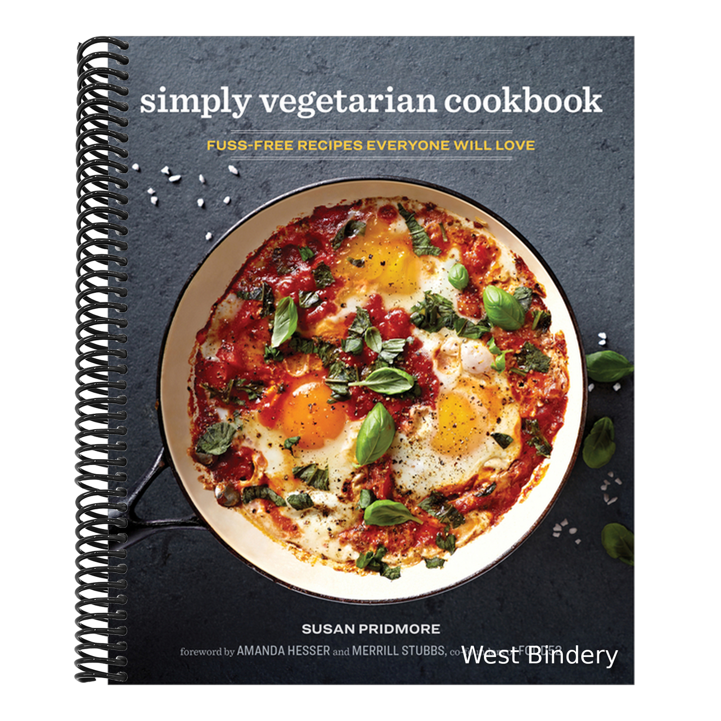 The Simply Vegetarian Cookbook: Fuss-Free Recipes Everyone Will Love