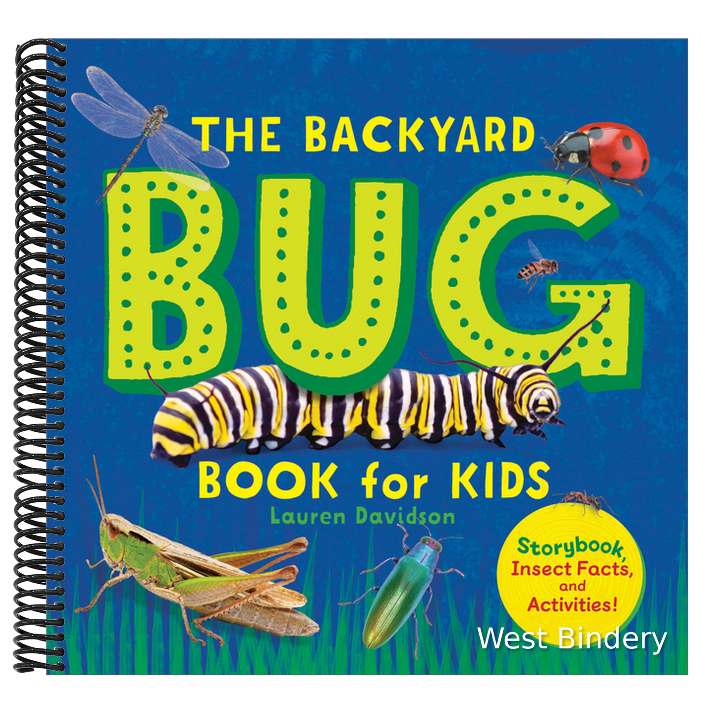 The Backyard Bug Book for Kids: Storybook, Insect Facts, and Activities