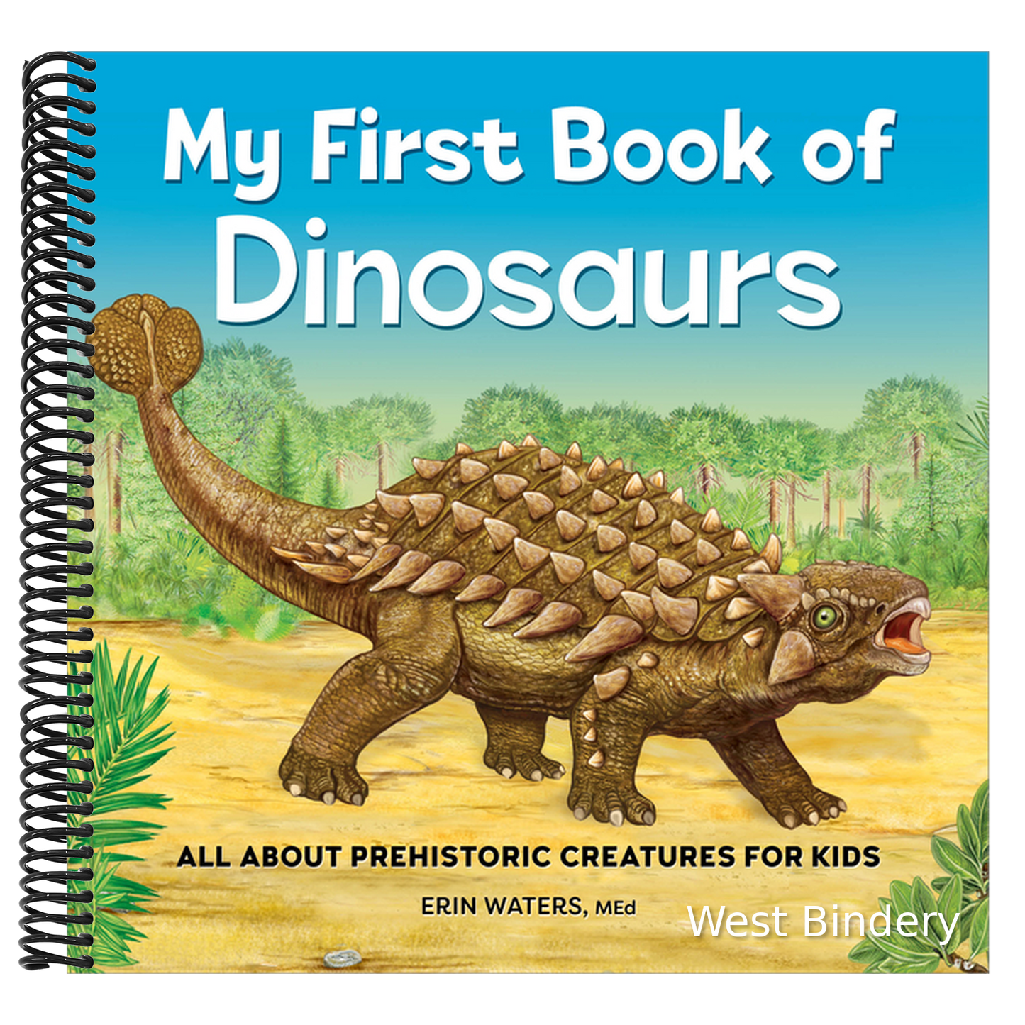 My First Book of Dinosaurs: All about Prehistoric Creatures for Kids