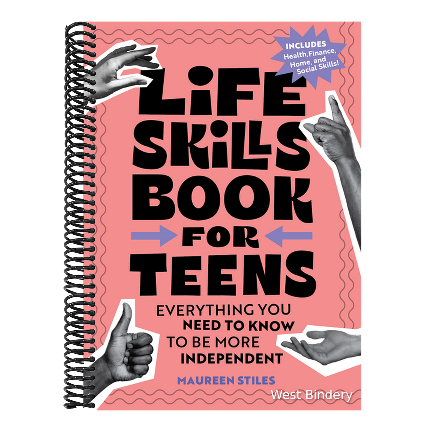 Life Skills Book for Teens: Everything You Need to Know to Be More Independent