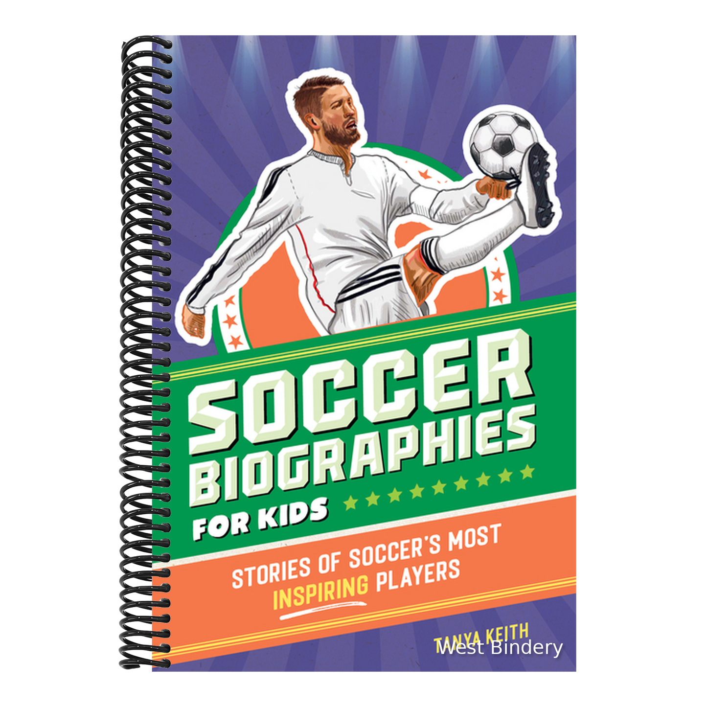 Soccer Biographies for Kids: Stories of Soccer's Most Inspiring Players